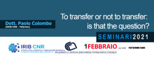 Seminario Dr Paolo Colombo "To transfer or not to transfer: is that the question?”  1 Febbraio 2021