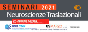 Seminario Dr. Antonio Cerasa: "Neuroscienze Traslazionali " - 09 Marzo 2021