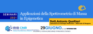 Seminario Dott. Antonio Qualtieri. 29 GIUGNO 2021: “Applicazioni della Spettrometria di Massa in Epigenetica”.