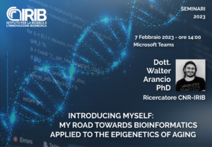Seminario: “Introducing myself: my road towards bioinformatics applied to the epigenetics of aging” - Dott. Walter Arancio